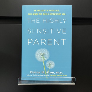 The Highly Sensitive Parent (Hardback) - Elaine N. Aron