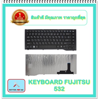 KEYBOARD NOTEBOOK FUJITSU LH532 สำหรับ Fujitsu รุ่น LH532 / คีย์บอร์ดฟูจิตสึ (ไทย-อังกฤษ)