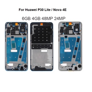 กรอบกลางหน้าจอ LCD สําหรับ Huawei P30 Lite Nova 4E MAR-LX1m LX1a LX3a 4GB 6GB 24MP 48MP