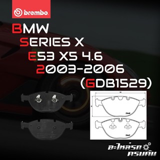 ผ้าเบรกหน้า BREMBO สำหรับ BMW SERIES X E53 X5 4.6 03-06 (P06028B)