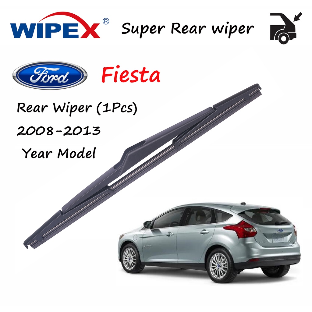 สําหรับใบปัดน้ําฝนด้านหลัง Ford Fiesta 1 ชิ้นสําหรับ 2008-2013 ปีรุ่น FISTA รถใบปัดน้ําฝนหน้าต่างด้านหลังจาก wipex (พิเศษสําหรับ SEA)
