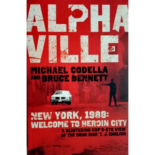 Alphaville : New York, 1988 : Welcome to Heroin City (P)