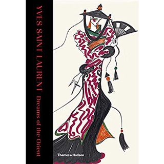 Yves Saint Laurent: Dreams of the Orient [Hardcover]หนังสือภาษาอังกฤษมือ1(New) ส่งจากไทย