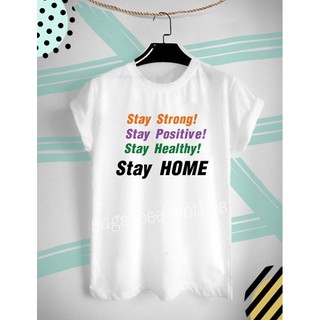 เสื้อยืดสกรีนลายพิเศษ Stay Strong Stay Home