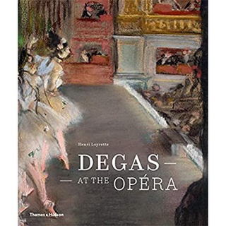 Degas at the Opera [Hardcover]หนังสือภาษาอังกฤษมือ1(New) ส่งจากไทย