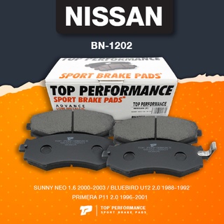 (ประกัน 3 เดือน) ผ้าเบรค หน้า NISSAN SUNNY NEO 1.6 / BLUEBIRD U12 / PRIMERA P11 - TOP PERFORMANCE JAPAN - BN 1202 - ผ...