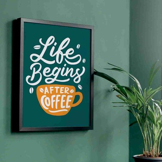 SB Design Square รูปพร้อมกรอบ DoseArt รุ่น Life Begins After Coffee 20x25 cm (23x28 ซม.)