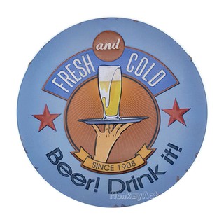 ป้ายสังกะสีวินเทจ Fresh and Cold Beer! Drink it!, 30 ซม. (ปั๊มนูน)