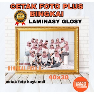 CETAK FOTO PLUS BINGKAI 20R (40x30)SUDAH LAMINASY  GLOSY