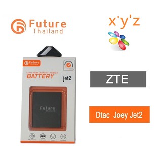 แบตเตอรี่โทรศัพท์มือถือ Battery Future Thailand ZTE Dtac Phone Joey Jet2