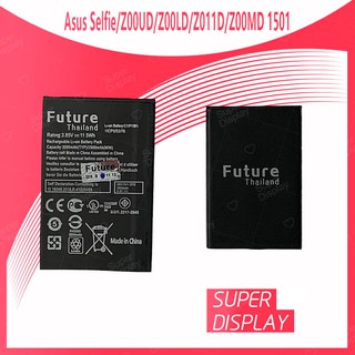 Asus Selfie/Z00UD/Z00LD/Z011D/Z00MD (1501) อะไหล่แบตเตอรี่ Battery Future Thailand คุณภาพดี มีประกัน1ปี Super Display