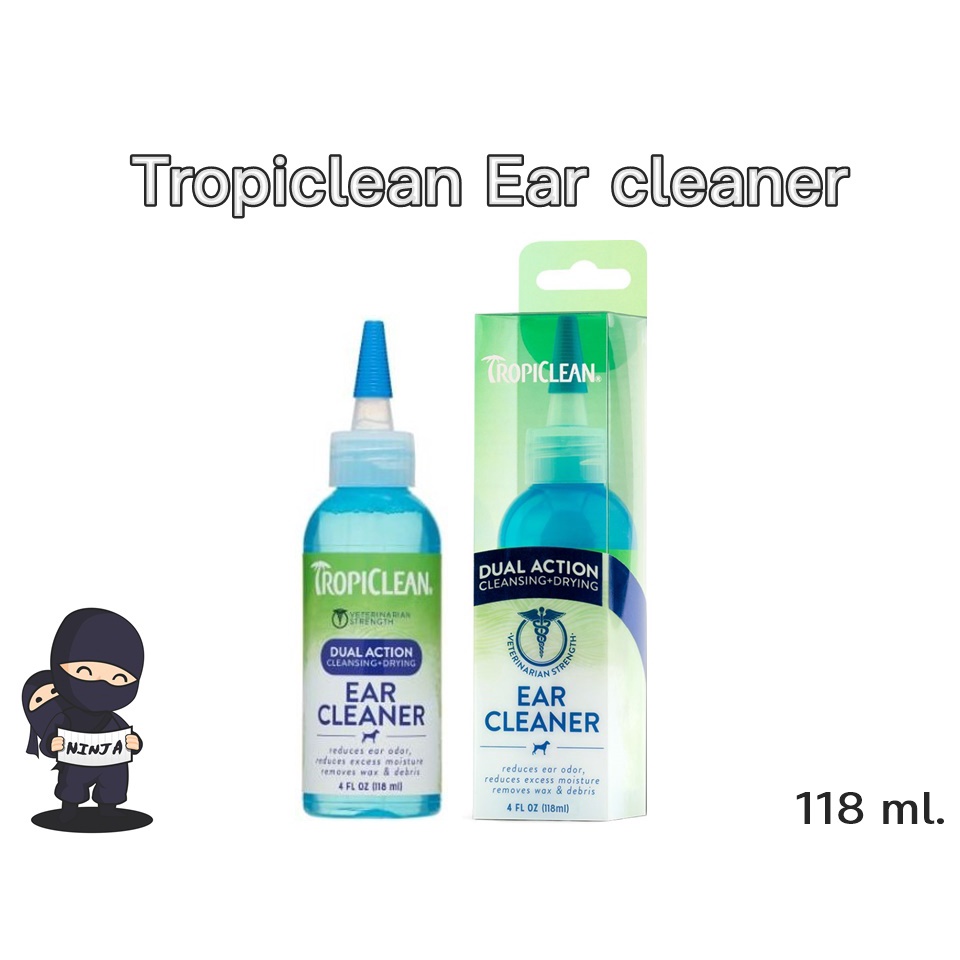 Tropiclean Ear Cleaner (Dual Action) น้ำยาล้างหู ทำความสะอาดหูสำหรับสุนัขและแมว ขนาด 4FL OZ.