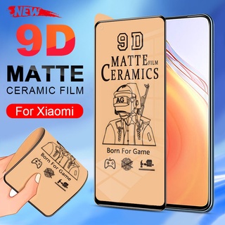 Xiaomi Mi 11 11T 10T 9T Redmi Note 11 11s 10 9 8 7 11 Pro Plus 5G Max 9s 9T 9A 9C 8A 7A Poco X3 GT NFC F3 M3 M4 Pro 11D ไม่เคยแตก กาวเต็มรูปแบบ เคลือบด้าน ป้องกันลายนิ้วมือ ป้องกันหน้าจอ ฟิล์มเซรามิค นิ่ม