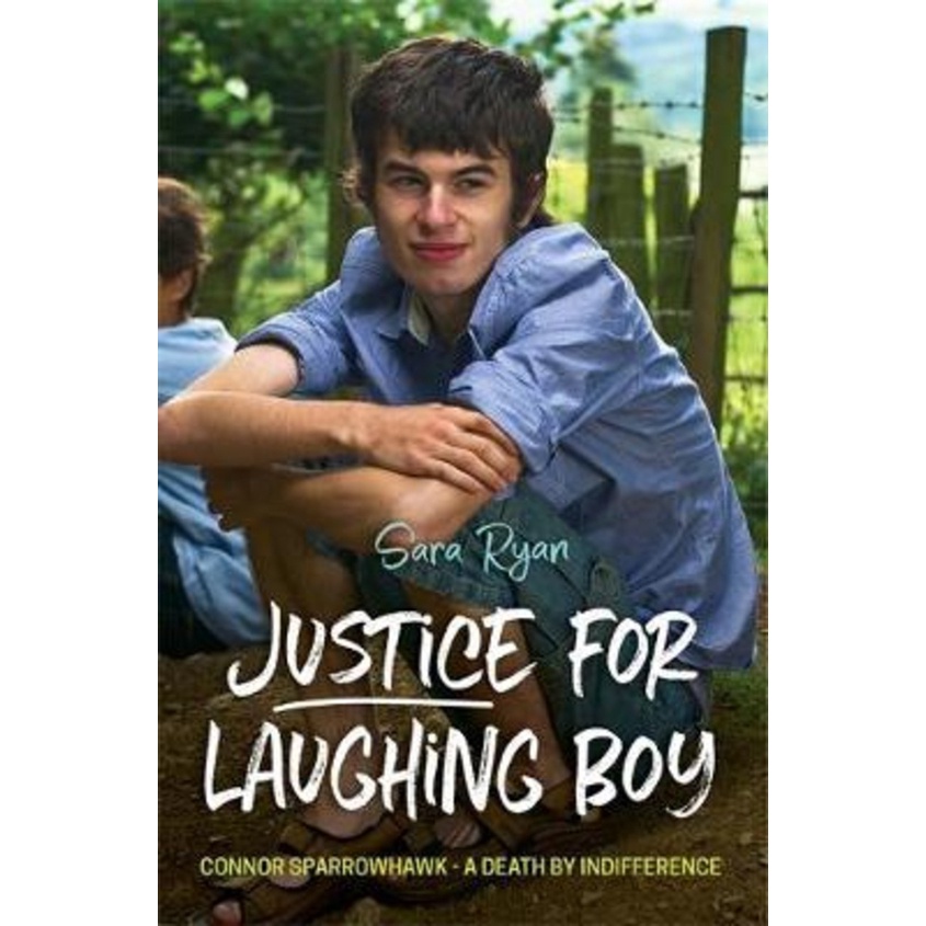 Justice for Laughing Boy : Connor Sparrowhawk - a Death โดย Indiference โดย Sara Ryan (ฉบับสหราชอาณา