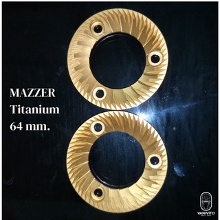 🥮MAZZER Titanium Flat Burrs 64 mm.🥮 เฟืองบดกาแฟ เฟืองบด อะไหล่ ไทเทเนียม 64 มม. by VANIVITO