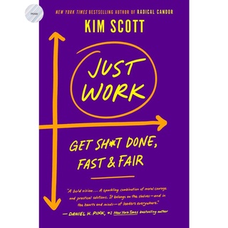 JUST WORK: GET SH*T DONE, FAST AND FAIR