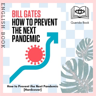 [Querida] หนังสือภาษาอังกฤษ How to Prevent the Next Pandemic [Hardcover] by Bill Gates