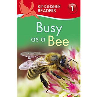 Kingfisher Readers: Busy as a Bee หนังสือภาษาอังกฤษมือ1 (New)