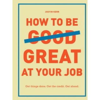 หนังสือ How to be Great at your Work