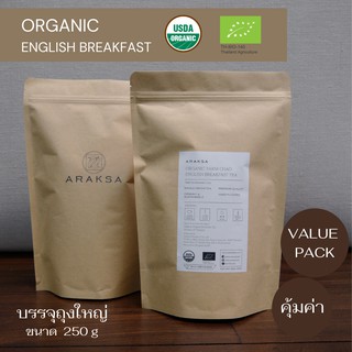 Araksa ชาอิงลิช เบรกฟาสต์ ออร์แกนิคแบบบรรจุถุง 250กรัม USDA &amp; EU Certified 100%