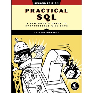 Practical SQL : A Beginners Guide to Storytelling with Data