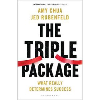 The Triple Package: How Three Unlikely Traits Explain the Rise and Fall of Cultural Groups in America