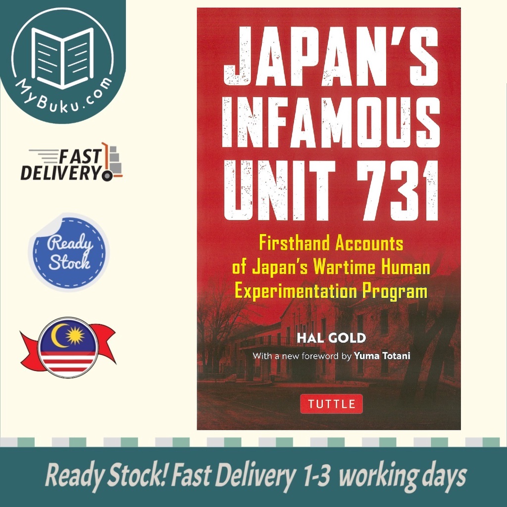 Infamous Unit 731 ของ Japan : บัญชีแรกของ Wartime ของญี่ปุ่น - Hal Gold - 9780804852197 - Tuttle Pub