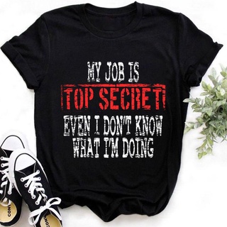 เสื้อยืดลําลอง แขนสั้น คอกลม พิมพ์ลาย MY JOB IS TOP SECRET ทรงหลวม แฟชั่นฤดูร้อน สําหรับสตรี DW58