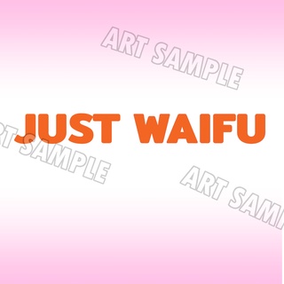 สติ๊กเกอร์ ไวฟุ Anime Sticker JUST WAIFU 2 PCS สติกเกอร์อนิเมะ อนิเมะ Anime Waifu