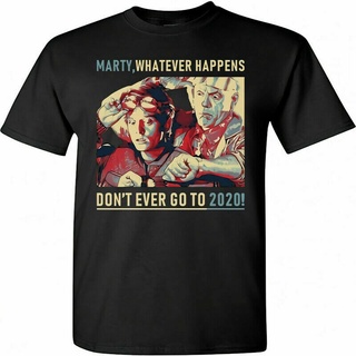 เสื้อยืดผ้าฝ้ายพิมพ์ลายขายดี เสื้อยืดลําลอง แขนสั้น พิมพ์ลายกราฟฟิค Marty Whatever Happens Dont Ever Go To Back To The F