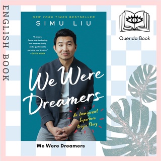 [Querida] We Were Dreamers : An Immigrant Superhero Origin Story [Hardcover] by Simu Liu