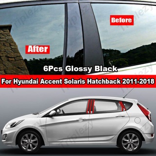 สติกเกอร์คาร์บอนไฟเบอร์ สีดํามันวาว สําหรับติดเสาประตู หน้าต่างรถยนต์ Hyundai Accent Solaris Hatchback 2011-2018 6 ชิ้น