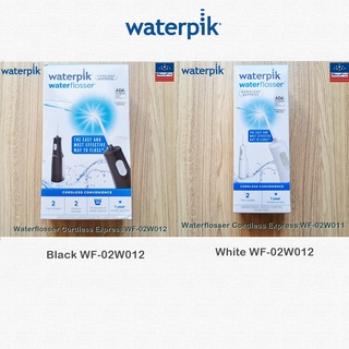 Waterpik® Waterflosser Cordless Express WF-02W011 or WF-02W012 เครื่องฉีดพ่นน้ำทำความสะอาดฟัน ไหมขัดฟันพลังน้ำ