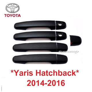 ครอบมือเปิดประตู Toyota Yaris Hatchback 2013 2014 - 2016 โตโยต้า ยาริส สีดำด้าน มือจับประตู ครอบมือดึงประตู ที่ดึง