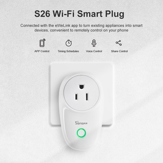 Sonoff S26 R2 US Type 15A WiFi Smart Plug ซ็อกเก็ตอัจฉริยะ APP ควบคุมแบบไร้สาย ตั้งเวลา สวิตช์อัจฉริยะ ควบคุมด้วยเสียง Amazon Alexa