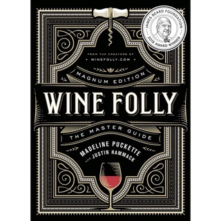 Wine Folly : The Master Guide