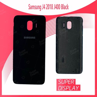 Samsung J4 2018/J400 อะไหล่ฝาหลัง หลังเครื่อง Cover For Samsung j4 2018/j400 Super Display