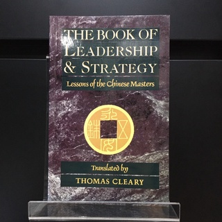 The Book of Leadership &amp; Strategy : Lessons of the Chinese Masters - Thomas Cleary