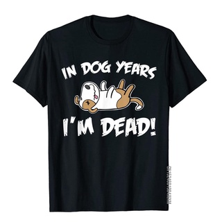 เสื้อยืดผ้าฝ้ายพรีเมี่ยม เสื้อยืดผ้าฝ้าย พิมพ์ลาย Im Dead Funny Birthday In Dog Years Im Dead ทรงสลิมฟิต สําหรับผู้ชาย