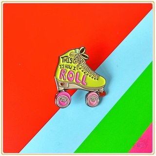 ★ เข็มกลัด Rollerball This Is How I Roll ★ 1 ชิ้น โรลเลอร์สเก็ต Doodle เคลือบ Pins กระเป๋าเป้สะพายหลัง กระดุม เข็มกลัด