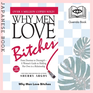 พร้อมส่ง [Querida] หนังสือภาษาอังกฤษ Why Men Love Bitches by Sherry Argov