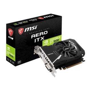 MSI GeForce GT 1030 AERO ITX 2G DDR4 OC ประกัน 3ปี ของแท้