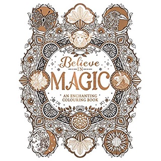 Believe in Magic : An Enchanting Colouring Book หนังสือภาษาอังกฤษมือ1(New) ส่งจากไทย