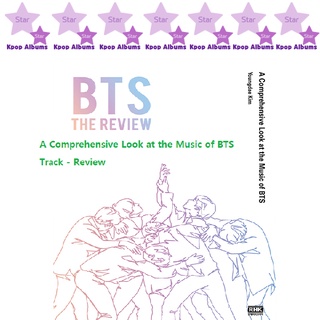 Bts : the REVIEW (เวอร์ชั่นภาษาอังกฤษ) - รูปลักษณ์ที่ครอบคลุมของเพลง BTS