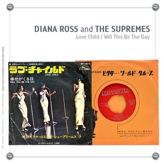 แผ่นเสียง Diana Ross And The Supremes - Love Child / Will This Be The Day, 7นิ้ว, Japan, 1968