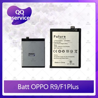 Battery OPPO R9/F1plus/F1+ อะไหล่แบตเตอรี่ Battery Future Thailand มีประกัน1ปี อะไหล่มือถือ QQ service