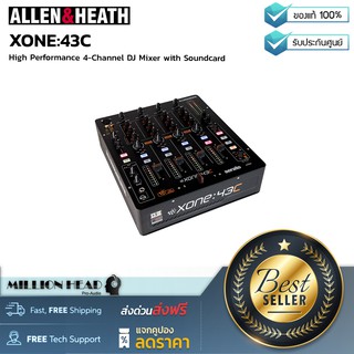 Allen &amp; Heath : XONE:43C by Millionhead (อนาล็อกดีเจมิกเซอร์ 4 แชนแนล Phono/Line Inputs พร้อม Soundcard ในตัว)