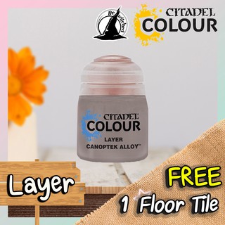 (Layer) CANOPTEK ALLOY : Citadel Paint แถมฟรี 1 Floor Tile