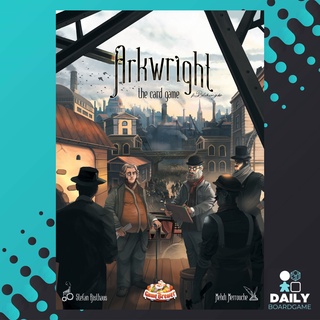 Arkwright : The Card Game [Boardgame]