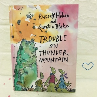 Russell Hoban and Quentin Blake TROUBLE ON THUNDER MOUNTAIN ปกแข็งมือสอง -cb3